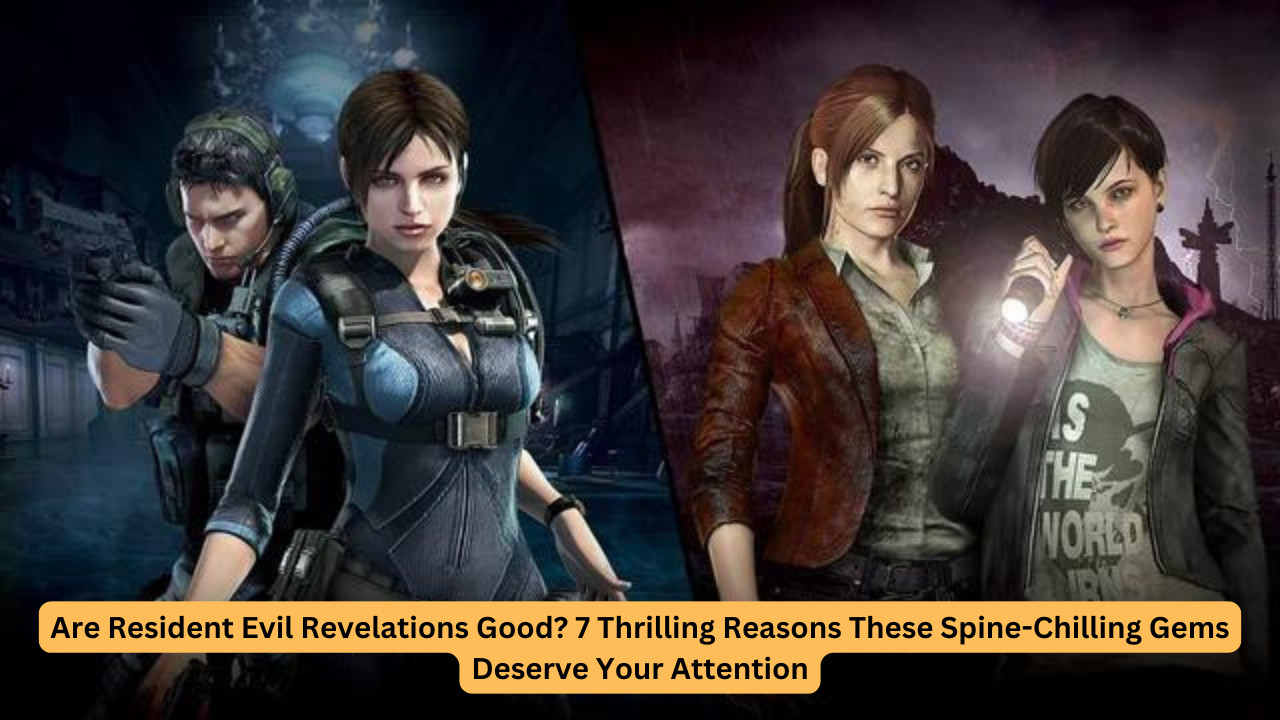 are resident evil revelations good