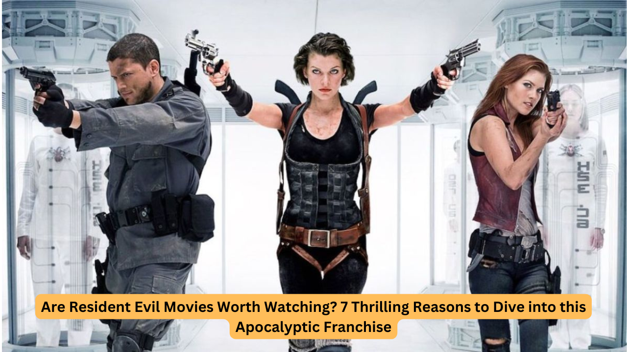 are resident evil movies worth watching