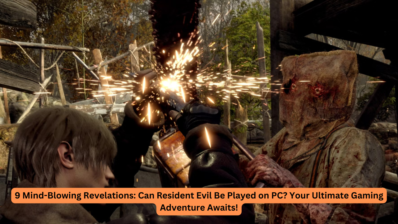 Can Resident Evil Be Played on PC